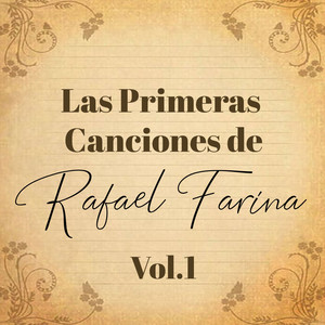 Las Primeras Canciones de Rafael Farina, Vol. 1