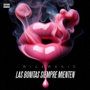 LAS BONITAS SIEMPRE MIENTEN (feat. David k, Andy music, Teran, Jere & Milk music)