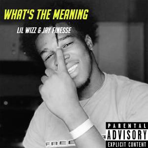 What's the Meaning (Explicit)
