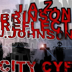 City Cyf(feat. Brinson J. Johnson & Reflect)