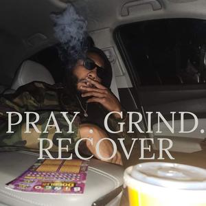 PRAY GRIND RECOVER (Explicit)