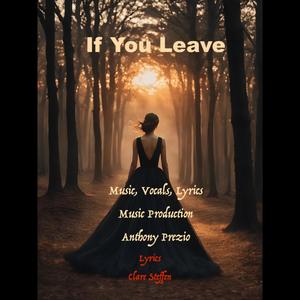 If You Leave (feat. Anthony Prezio)