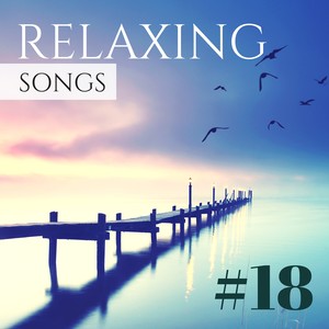 #18 Relaxing Songs - Soothing Relaxation Music for Lucid Dreams, Healing Sounds of Nature