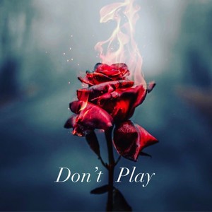 Don't Play (feat. Opa Donny) [Explicit]