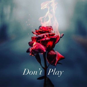 Don't Play (feat. Opa Donny) (Explicit)