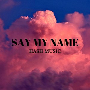 Say My Name