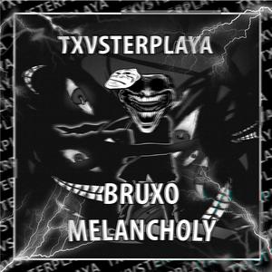 BRUXO MELANCHOLY (ULTRA SLOWED)