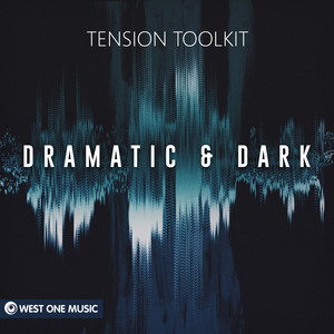 Tension Toolkit: Dramatic and Dark (Original Score)