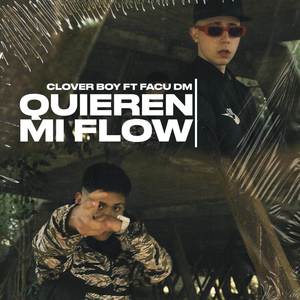 Quieren Mi Flow (Explicit)