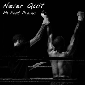 Never Quit (Explicit)