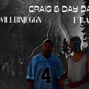 Craig & Day Day/Zach Lavine (feat. WillBinJuggin) [Pt 1] [Explicit]