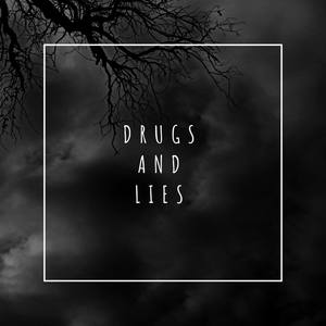 Drugs and Lies