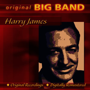 Original Big Band Collection: Harry James