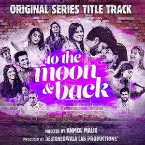 Ehsaas (to the Moon & Back title track) (feat. Shraddha Sharma, Nikhil - Swapnil & Nilesh Bhattacharya)