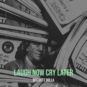 Laugh Now Cry Later (Explicit)