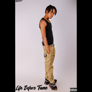 LIFE BEFORE FAME (Explicit)