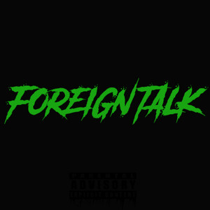 Foreign Talk (Explicit)