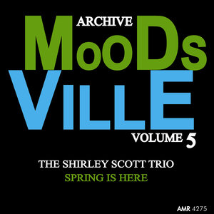 Moodsville Volume 5: Spring Is Here