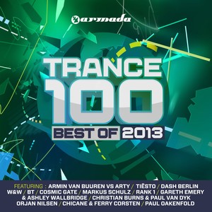 Trance 100 - Best Of 2013 (Mixed Version)