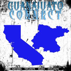 Guanajuato Connect (feat. Mr Raya, Tiba Lokote & Gove Lokote) (Explicit)