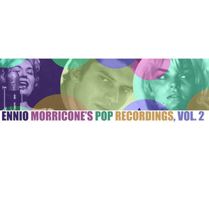 Ennio Morricone's Pop Recordings, Vol. 2