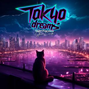 Tokyo Dreams (feat. Anri Kobayashi)