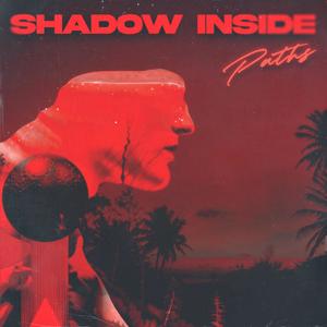 Shadow inside