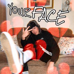 YOUR FACE