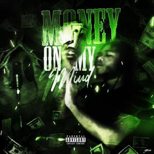 Money on my mind (Explicit)