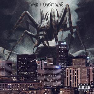 Who I Once Was (Explicit)