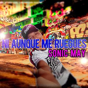 ni auqnue me ruegues (Explicit)