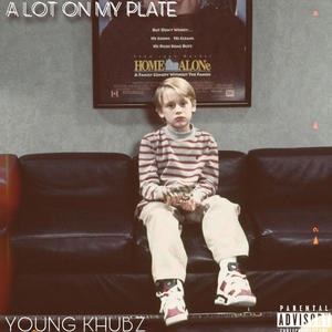 A Lot On My Plate (Explicit)