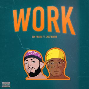 Work(feat. ChiefBacon) (Explicit)