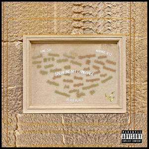 Speaking My Language (feat. King Zay, Normac Jetz & Blasé Blaze) (Explicit)