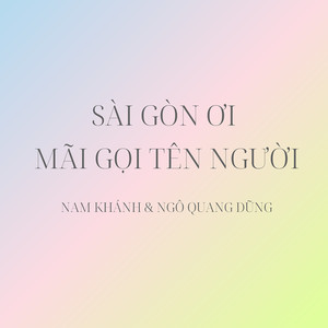 Sài Gòn Ơi Mãi Gọi Tên Người (Inst.)