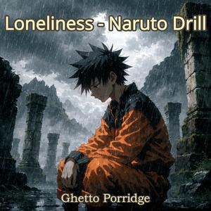 Loneliness (Naruto Drill) (Explicit)