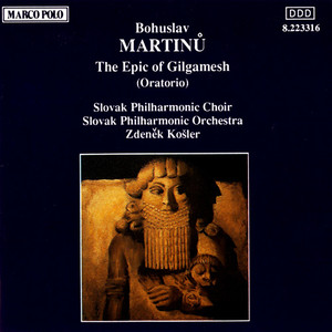 Martinu: Epic of Gilgamesh (The)