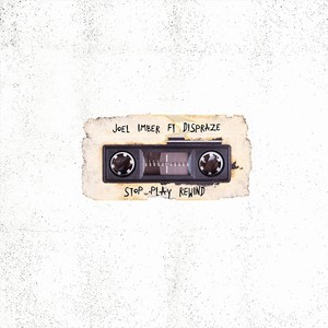 Stop Play Rewind (feat. Dispraze)