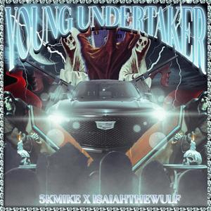Young UnderTaker (feat. Isaiah the wulf) (Explicit)