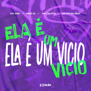 Ela É um Vicio (Explicit)