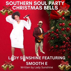 Southern Soul Party Christmas Bells (feat. Smooth E)