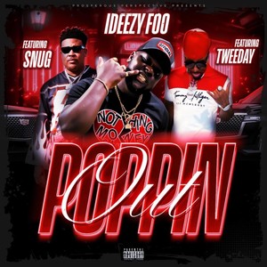 Poppin' Out (feat. Snug & Tweeday) [Explicit]