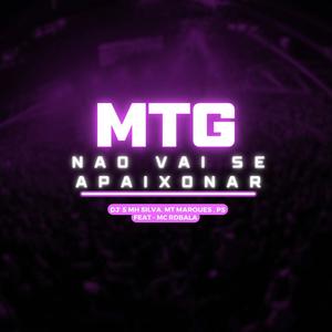 MTG - NAO VAI SE APAIXONAR (feat. Dj PS, Dj MT MARQUES & Mc RD BALA)