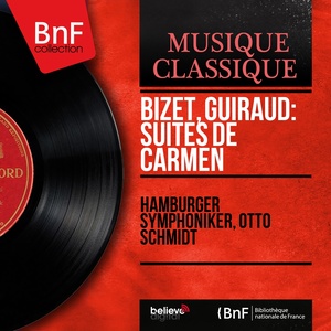 Bizet, Guiraud: Suites de Carmen (Mono Version)