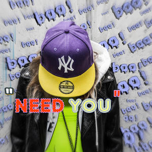 Need You