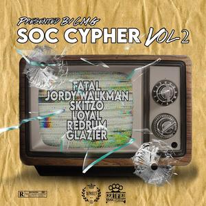 S.O.C Cypher Vol-2(feat. Jordy Walkman, Loyal, Skitz, Redrum & Glazier) (Explicit)