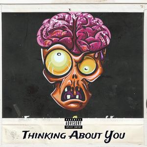 Thinkin About You (feat. TrappinWithJioo) [Explicit]