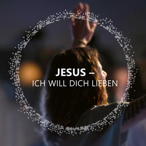 Jesus (Ich will dich lieben) (Live)