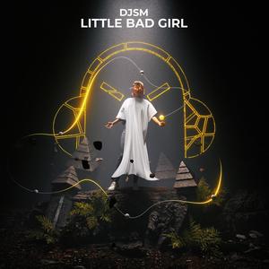 Little Bad Girl (Explicit)
