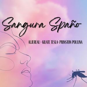 Sangura Spaño (feat. Kilate Tesla & Prinston Poulina)